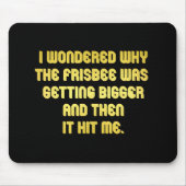 Funny Frisbee Joke Mousepad (Vorne)