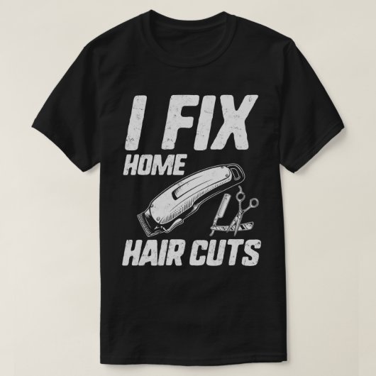 Funny Friseur Shirt I Fix Zuhause Haircuts Salon (Design vorne)