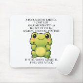 Funny Frog ein Fick muss verdient werden, ich kann Mousepad (Mit Mouse)