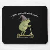 Funny Frog Graphic Saying Off To Commit Tom Fooler Mousepad (Vorne)