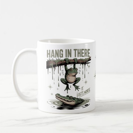 Funny Frog "Hang da rein, es wird noch schlimmer" Kaffeetasse (Links)