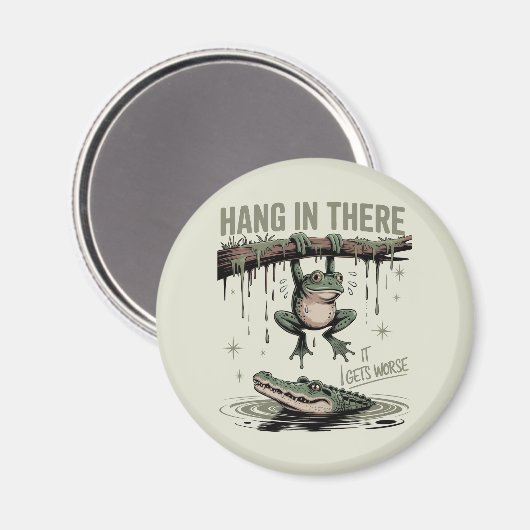 Funny Frog “Hang in There, It Gets Worse” Magnet (Vorderseite/Rückseite)