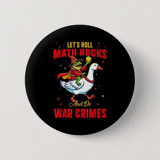 Funny Frog Let's Roll Math Rocks And Do War Crimes Button (Vorderseite)