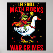 Funny Frog Let's Roll Math Rocks And Do War Crimes Poster (Vorne)
