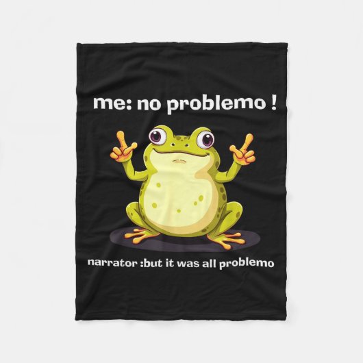 Funny Frog Me No Problemo Narrator But It Was All  Fleecedecke (Vorderseite)