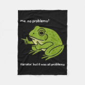 Funny Frog Me No Problemo Narrator But It Was All  Fleecedecke (Vorderseite)