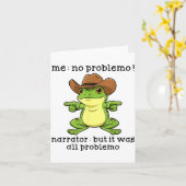 Funny Frog Me No Problemo Narrator But It Was All Karte (Gelbe Blume)