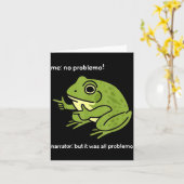 Funny Frog Me No Problemo Narrator_ But It Was All Karte (Gelbe Blume)