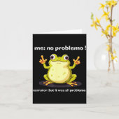 Funny Frog Me No Problemo Narrator But It Was All Karte (Gelbe Blume)