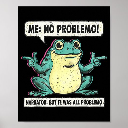 Funny Frog Me No Problemo Narrator But It Was All Poster (Vorne)