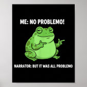 Funny Frog Me No Problemo Narrator But It Was All Poster (Vorne)