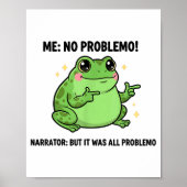 Funny Frog Me No Problemo Narrator But It Was All Poster (Vorne)