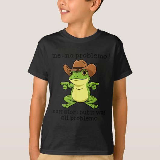 Funny Frog Me No Problemo Narrator But It Was All T-Shirt (Vorderseite)