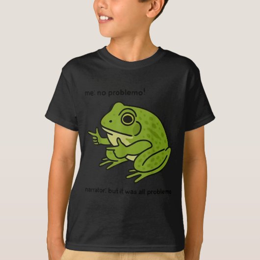Funny Frog Me No Problemo Narrator But It Was All T-Shirt (Vorderseite)