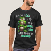 Funny Frog OCD Put The F*cking Thing Back” Sarcast T-Shirt (Vorderseite)