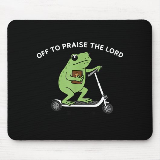 Funny Frog Off To Praise The Lord Meme Quote Funny Mousepad (Vorne)