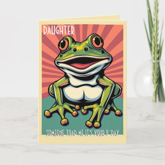 Funny Frog Toad Croak Daughter Happy Birthday Karte (Vorderseite)