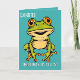Funny Frog Toad Croak Daughter Happy Birthday Karte