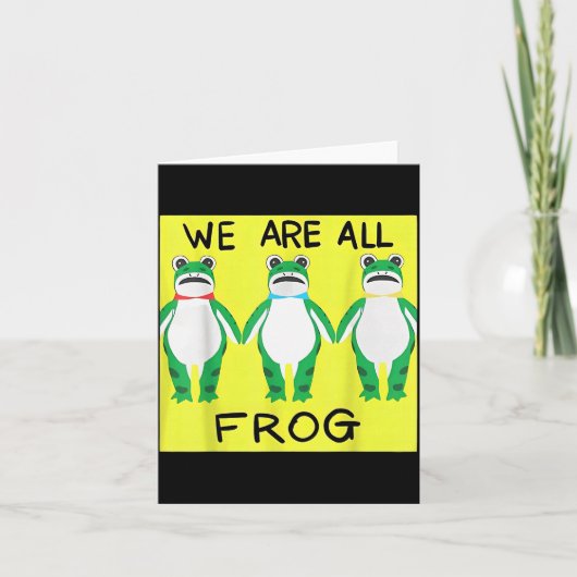 Funny Frog We Are All Frog  Karte (Vorderseite)