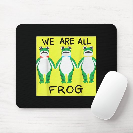 Funny Frog We Are All Frog Mousepad (Mit Mouse)