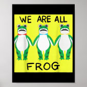 Funny Frog We Are All Frog Poster (Vorne)