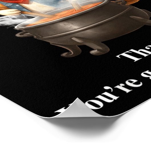 Funny Frog Witch Meme That's It You're Going In Th Poster (Ecke)