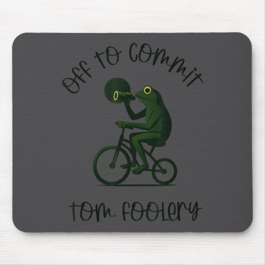 Funny Frog Wizard Off To Commit Tom Foolery Eclips Mousepad (Vorne)