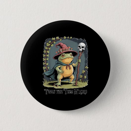 Funny Frog Wizard twas The tism M'lord Fantasy Art Button (Vorderseite)