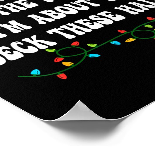 Funny From The Windows To The Walls I'm About To D Poster (Ecke)