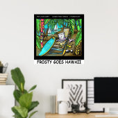 Funny Frosty Goes Hawaii Poster (Heimbüro)