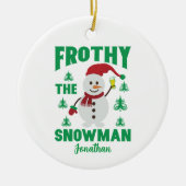 Funny Frothy the Snowman Personalisiert Keramik Ornament (Vorne)