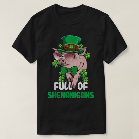 Funny Full Of Shenanigans Pig St. Patrick's Day  T-Shirt (Design vorne)