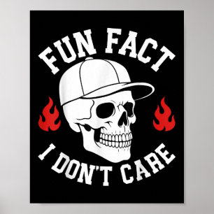 Funny Fun Fakt Ich Dont Care Skeleton Sarcastic Ad Poster