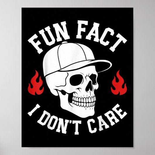 Funny Fun Fakt Ich Dont Care Skeleton Sarcastic Ad Poster (Vorne)