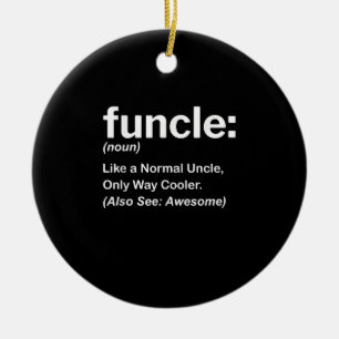 Funny Funcle Definition Gift Uncle Gifts Keramik Ornament