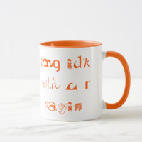 Funny Funky Coole Omg idk mit u r sayin Coffee Tas