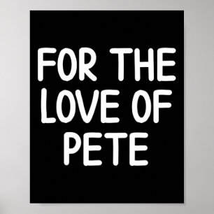Funny für die Liebe von Pete Joke Sarcastic Famili Poster