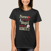Funny für Krankenschwestern können wir nicht stupi T-Shirt (Vorderseite)