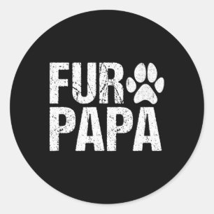 Funny Fur Papa Shirt Pet Lover Dog Vater Vatertag Runder Aufkleber