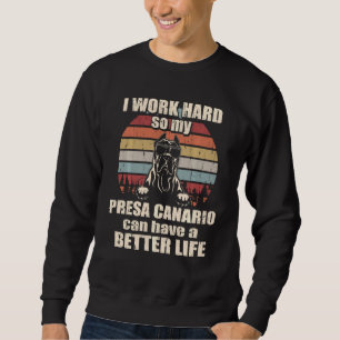 Funny für Presa Canario Lover ich hart besser arbe Sweatshirt