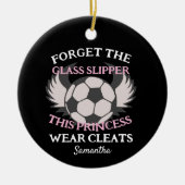 Funny Fußball Zitat für Mädchen Fußball-Mannschaft Keramik Ornament (Vorne)