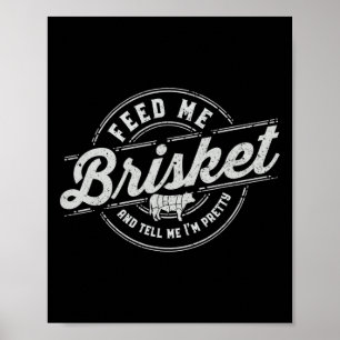 Funny Fütterte mir Brisket Backyard Grillen Grille Poster