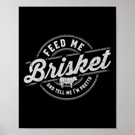 Funny Fütterte mir Brisket Backyard Grillen Grille Poster (Vorne)