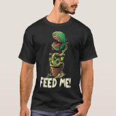 Funny Fütterte mir immer Hunger Venus Fly Falle Sh T-Shirt (Vorderseite)