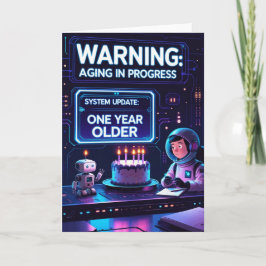 Funny Futuristic Birthday Warnung: Alternder Forts Karte