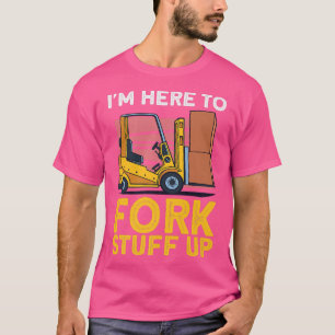 Funny Gabelstapler Fahrer Hublader Gabelgabel Stu T-Shirt