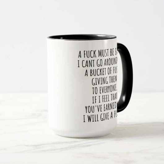 Funny Gag Geschenk unangemessen A F*ck muss verdie Tasse (VorderseiteRechts)