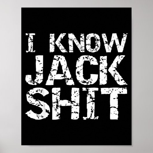 Funny Gag Gift For Men Dumb Joke Saying I Know Jac Poster (Vorne)