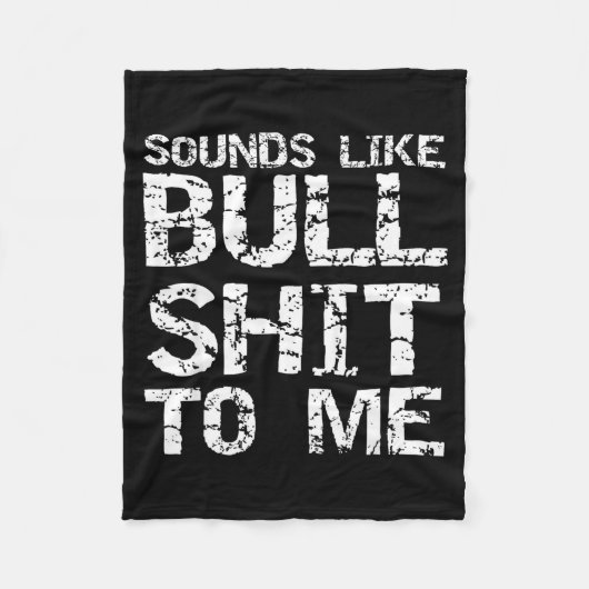 Funny Gag Gift For Men Sarcastic Sounds Like Bull Fleecedecke (Vorderseite)
