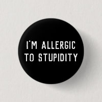 Funny Gag Ich bin allergisch gegen Dummheit Schwar